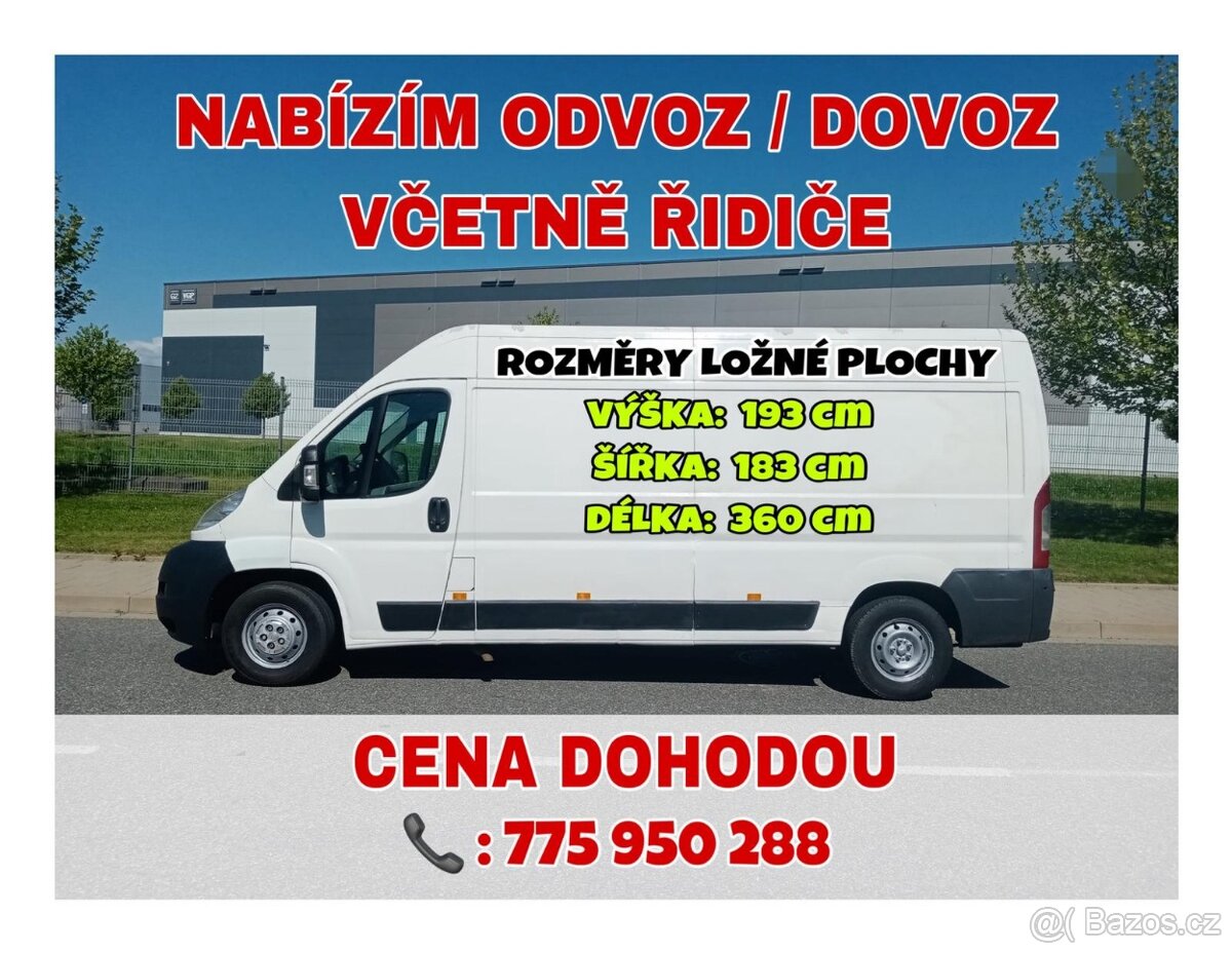 Nabízím DOVOZ/ODVOZ dodávkou. Ceny dohodou.