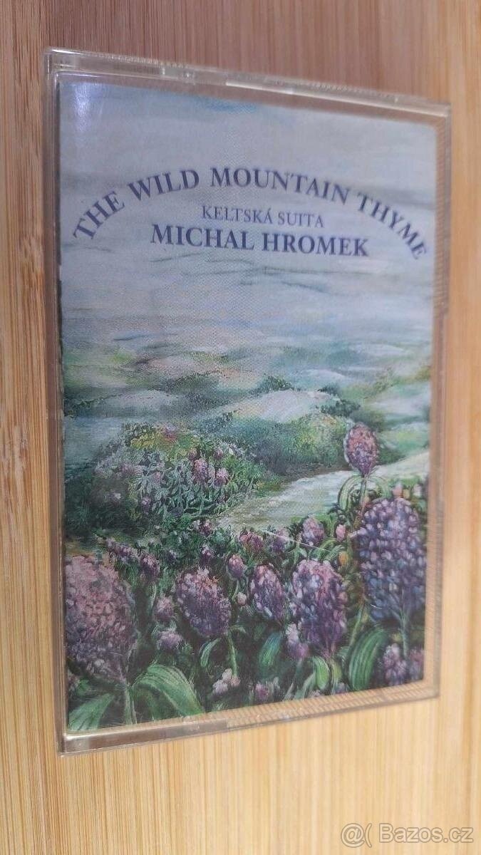 MICHAL HROMEK - THE WILD MOUNTAIN THYME, MC 1996