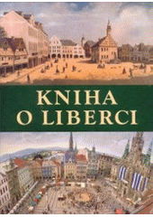 (Více knih historie) Liberec - Jablonec a okolí
