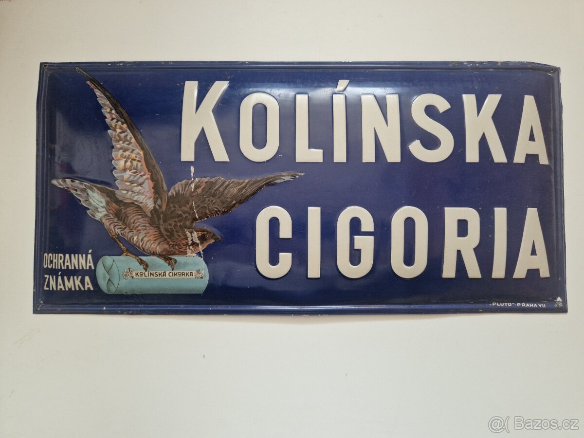 Cedule "KOLÍNSKA CIGORIA"