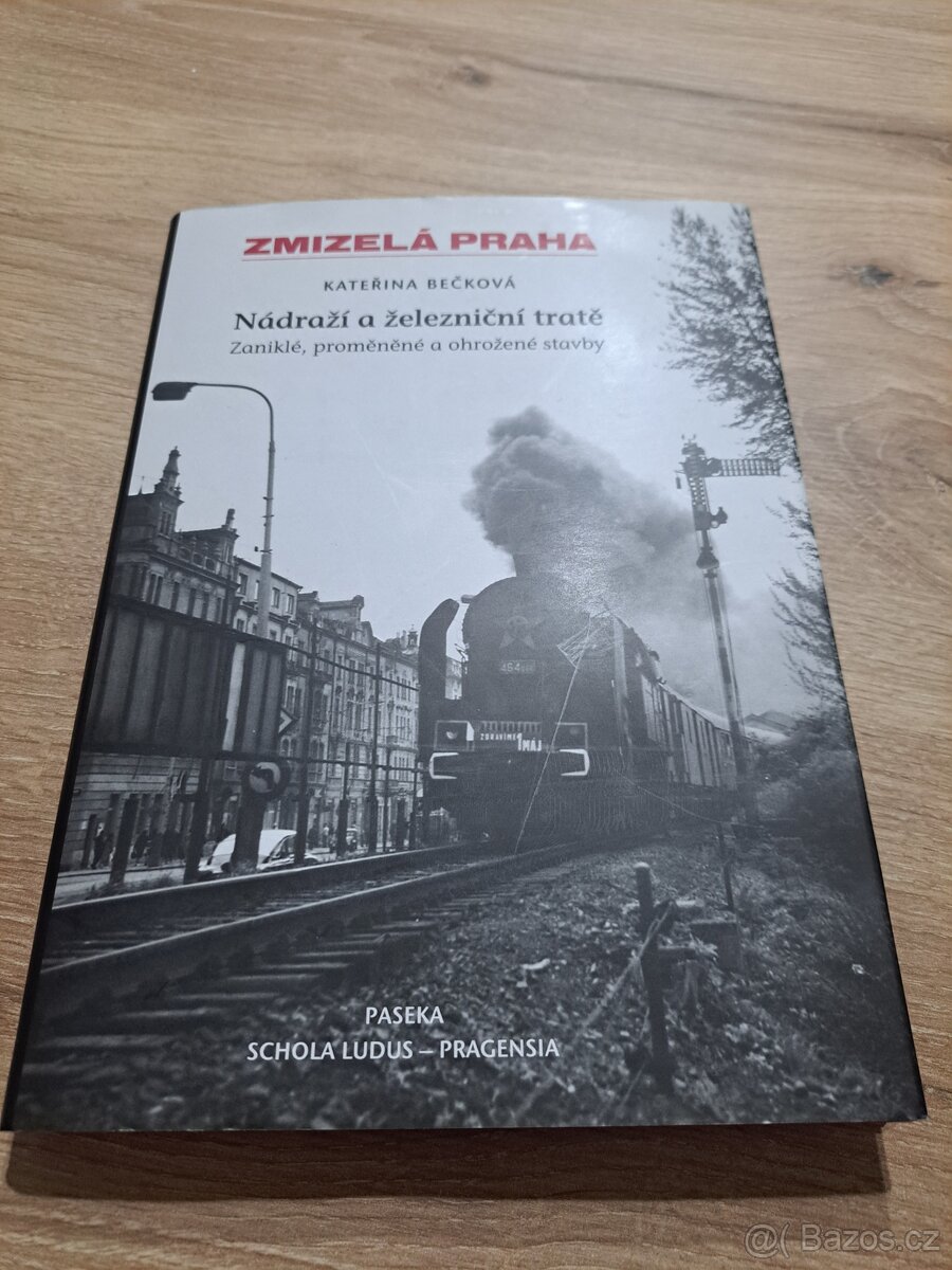 Zmizelá Praha, Nádraží a železniční tratě