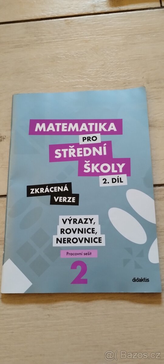 Matematika pro střední školy 2 - výrazy, rovnice, nerovnice