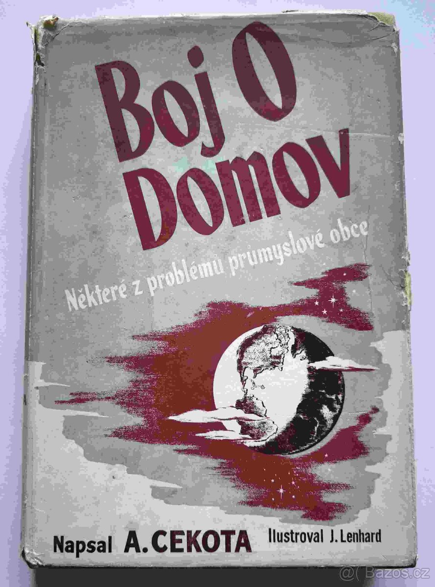 Boj o domov: Některé z problémů průmyslové obce 1944 A.Cekot