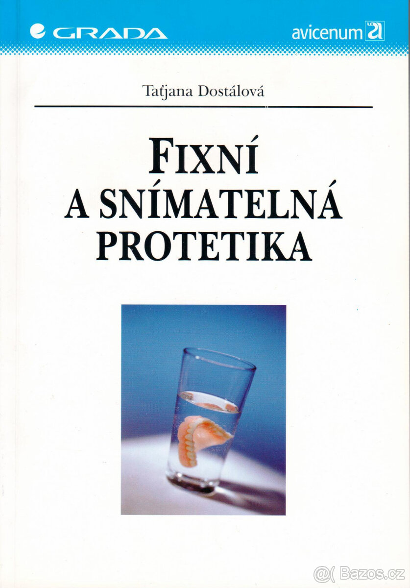 Taťjana Dostálová: Fixní a snímatelná protetika