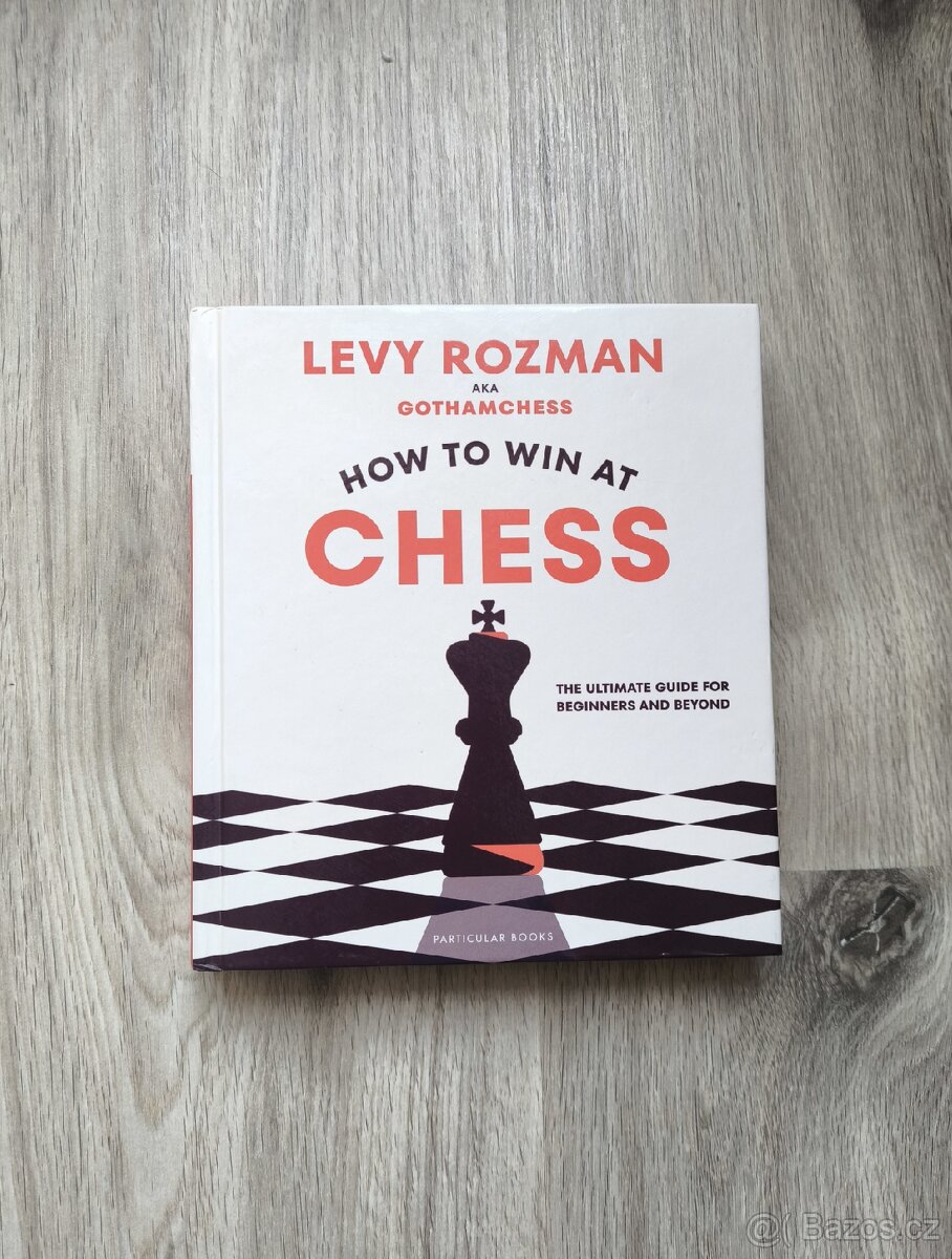 How To Win At Chess (Levy Rozman)