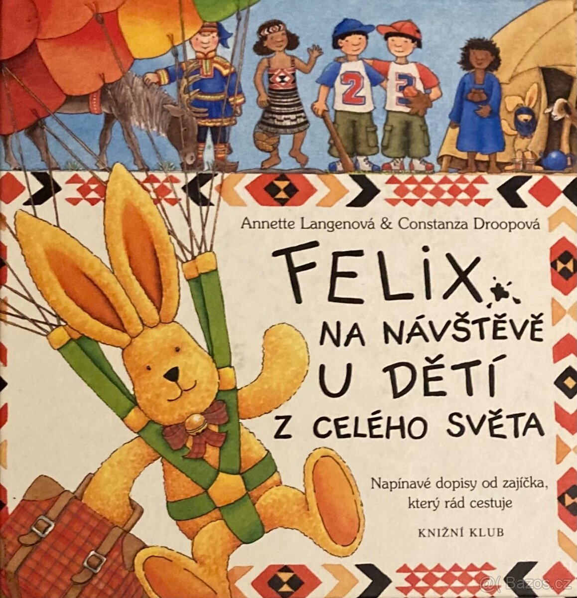 Felix na návštěvě u dětí z celého světa