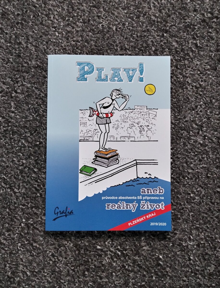 Plav Aneb průvodce absolventa SŠ přípravou na reálný život