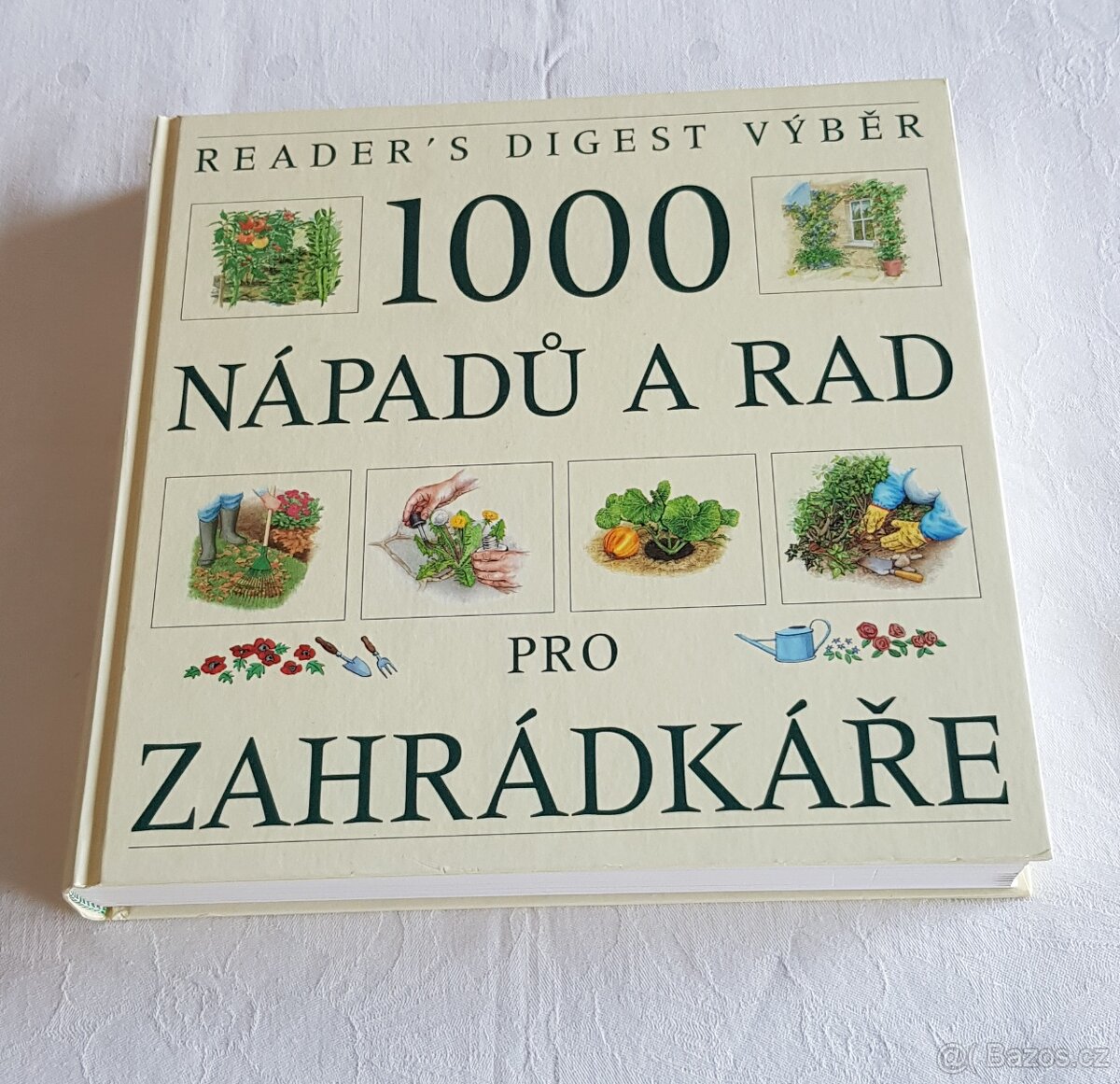 1000 nápadů a rad pro zahrádkáře