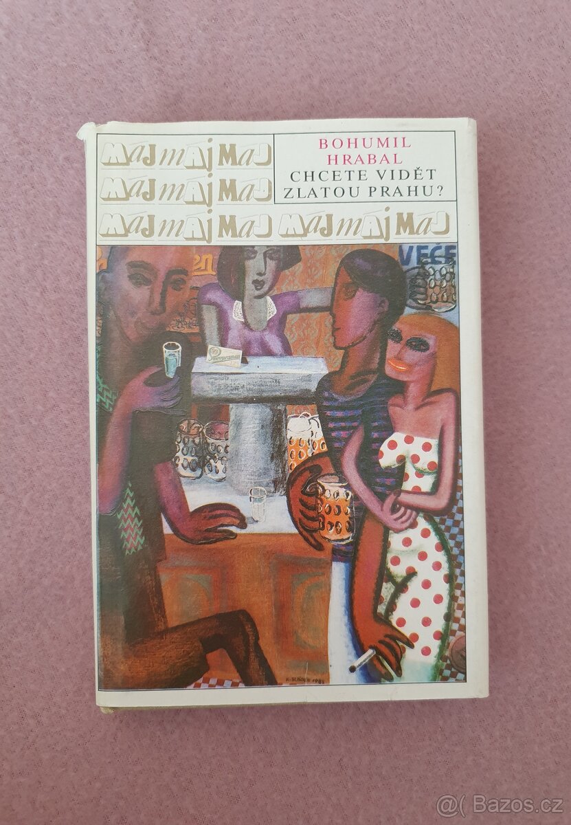 Kniha "Chcete vidět zlatou Prahu?" - Bohumil Hrabal