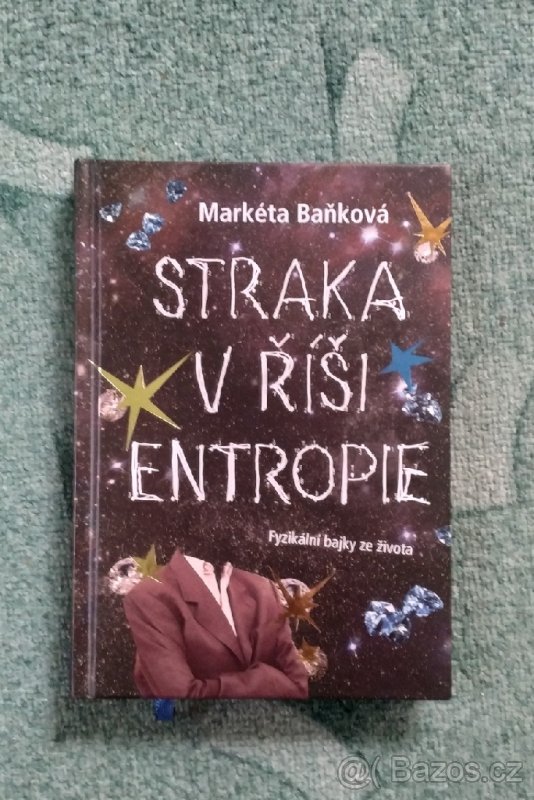 Straka v říši entropie