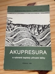 AKUPRESURA a vybrané kapitoly léčby
