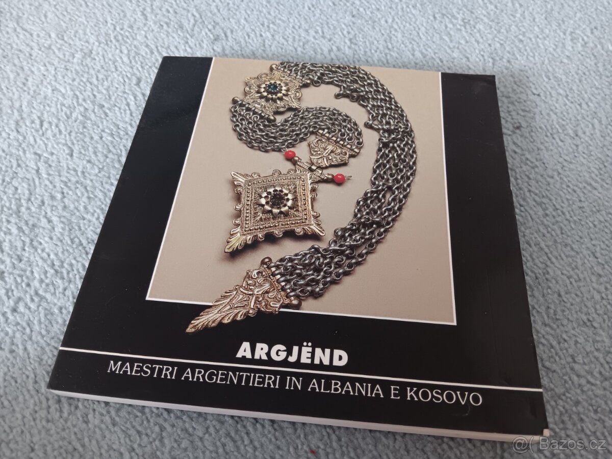 Argjend , šperky, zbraně