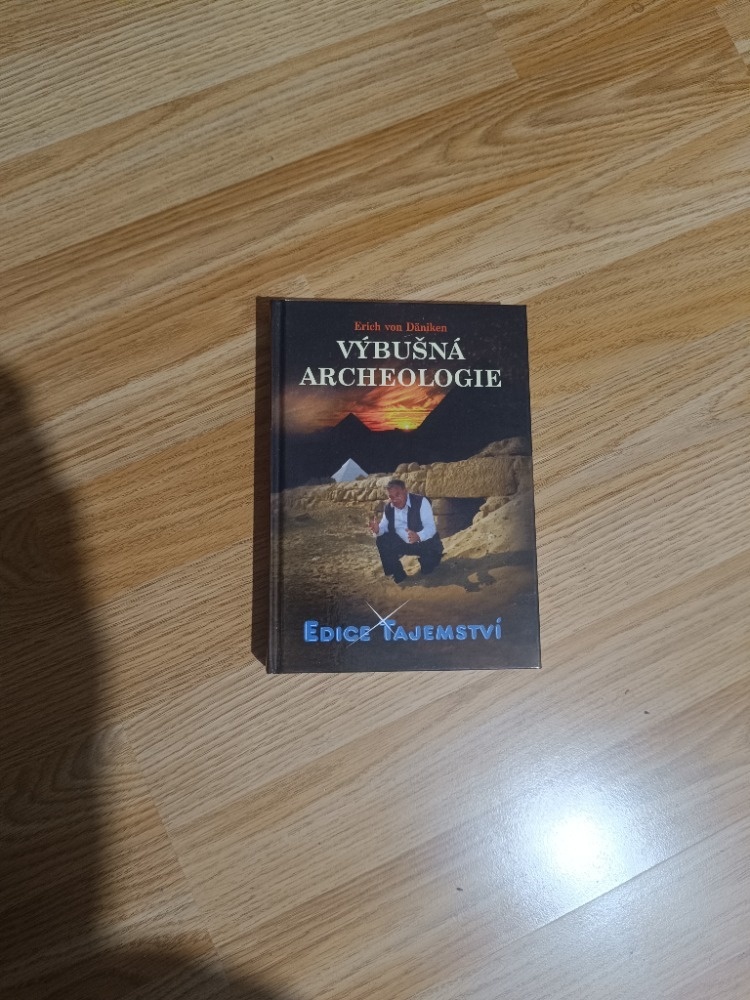Erich von Daniken - Výbušná archeologie