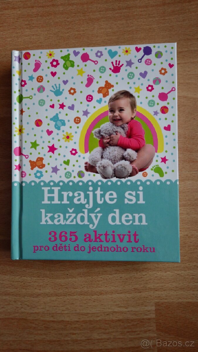 Kniha Hrajte si každý den 365 aktivit pro děti do 1 roku