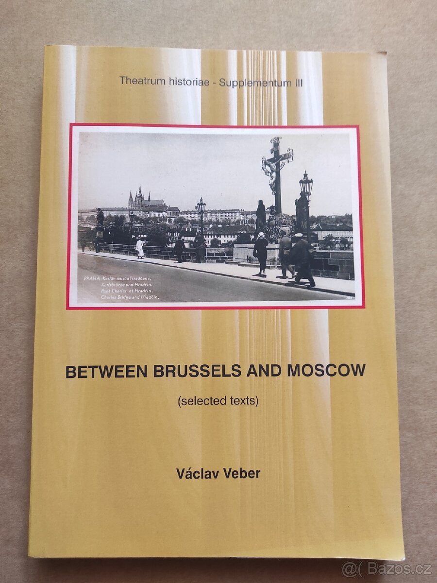 Kniha Between Brussels and Moscow, Václav Veber
