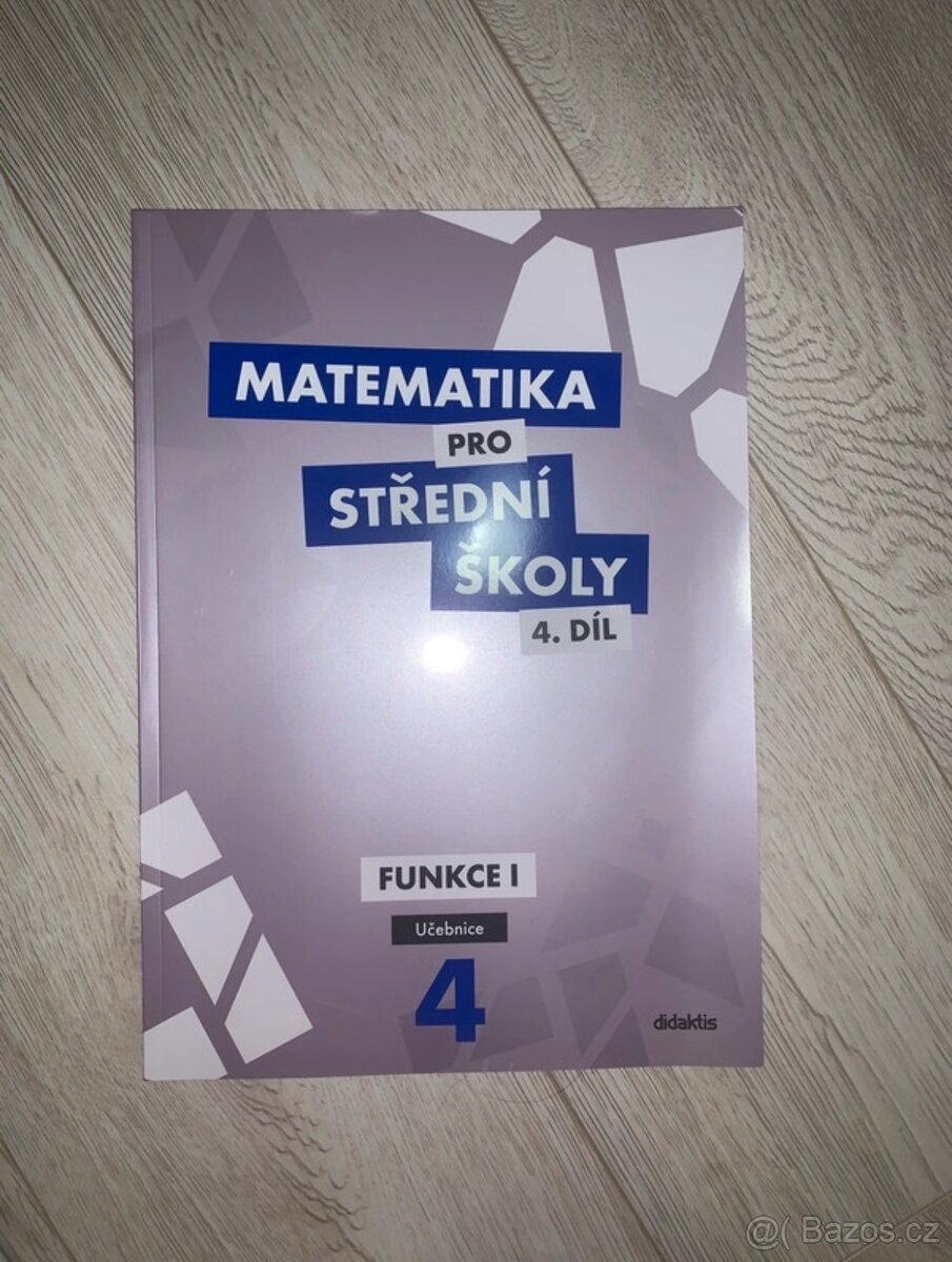 Matematika pro střední školy 4. díl - Funkce