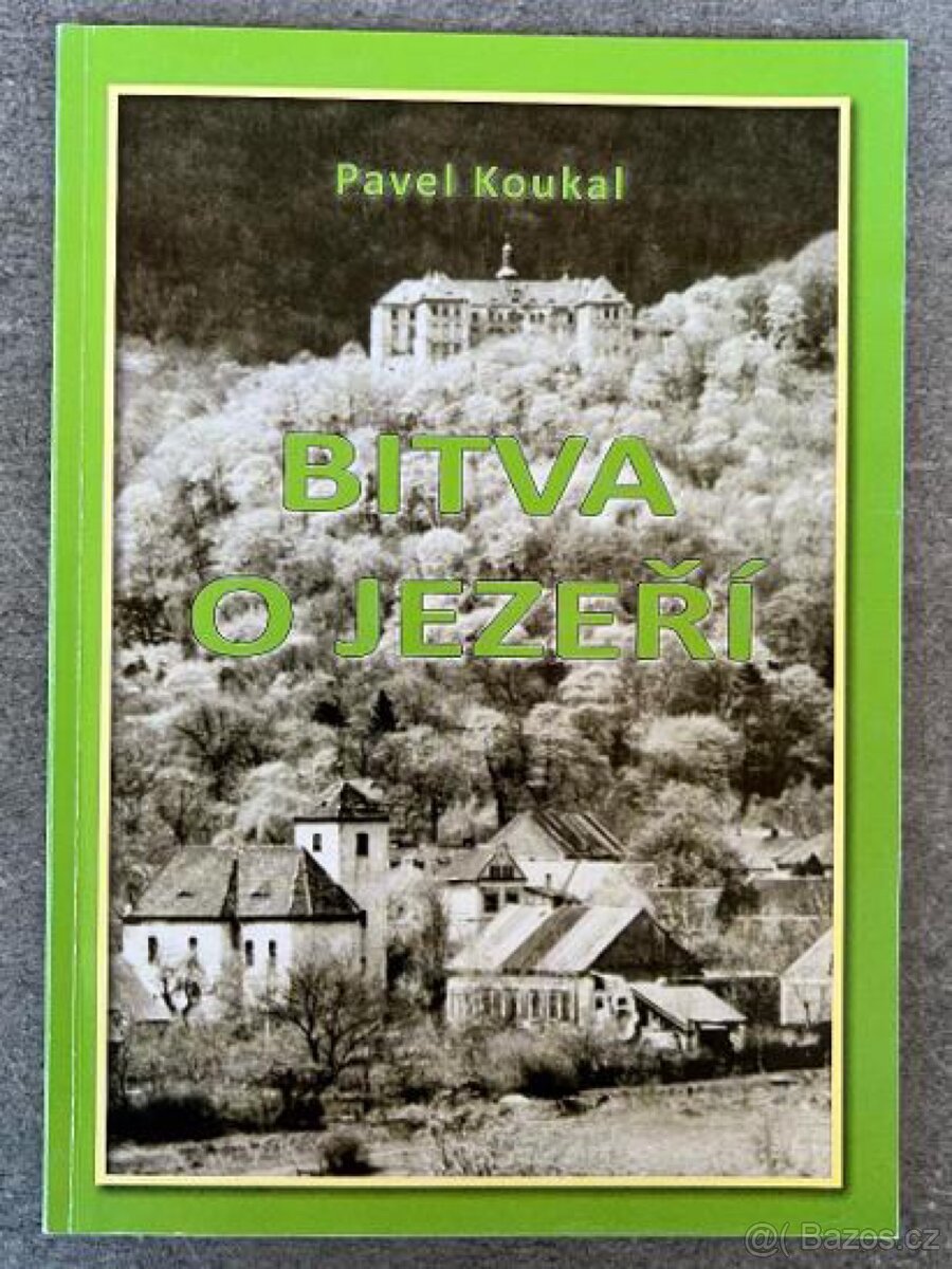 BITVA O JEZEŘÍ, PAVEL KOUKAL