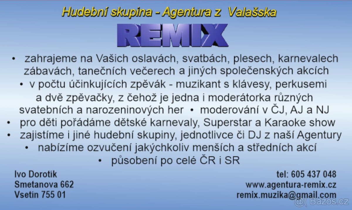 SKUPINA NA OSLAVY, SVATBY, PLESY - REMIX + DJ - ZLÍNSKÝ KRAJ - 19