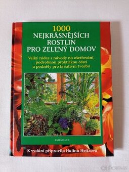 1000 nejkrásnějších rostlin pro zelený domov
