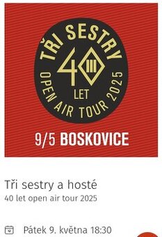 TŘI SESTRY/BOSKOVICE 9.5.2025/ - prodám lístky na koncert.