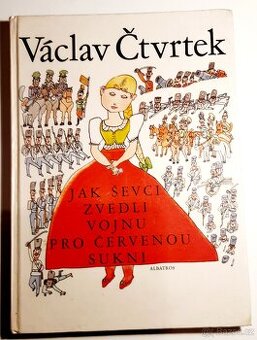 Jak ševci zvedli vojnu pro červenou sukni - V.Čtvrtek