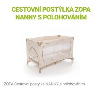 Cestovní postýlka ZOPA NANNY s polohováním.