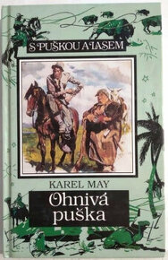 Ohnivá puška - Karel May, il.Burian, S puškou a lasem, TaM