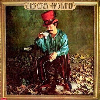 CHICK COREA MAD HATTER