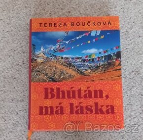 Tereza Boučková Bhútán, má láska
