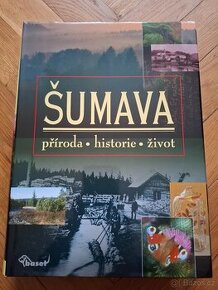 Šumava - příroda - historie - život