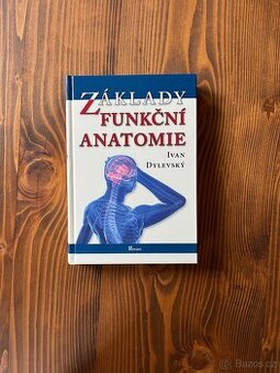 Základy funkční anatomie -Ivan Dylevsky