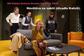 Návštěva na zabití (Divadlo Kalich) KD Poklad 5.5 Ostrava