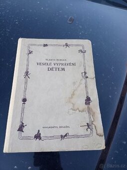 Kniha VESELÉ VYPRÁVĚNÍ DĚTEM VLASTA BURIAN 1942