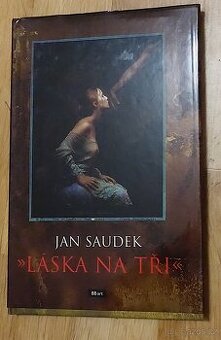 Kniha - Jan Saudek - Láska na tři - autogram mistra