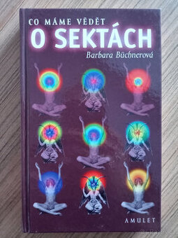 Büchnerová Barbara - Co máme vědět o sektách