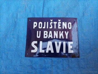 Smaltovaná cedulka "Pojištěno u banky Slavie"