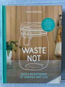Erin Rhoads: WASTE NOT