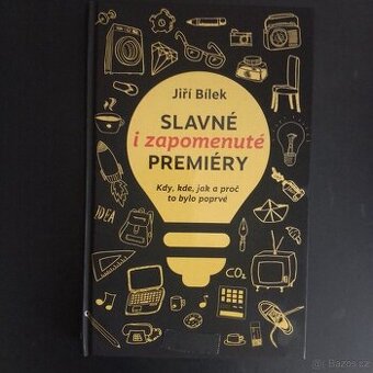 Slavné i zapomenuté premiéry - Jiří Bílek