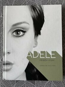 Nová kniha Adele - Příběh písní - Caroline Sullivan