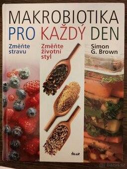 Makrobiotika pro každý den - Simon G. Brown
