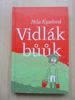 Nela Kyselová - VIDLÁK BŮŮK - venkovské farmaření - 1