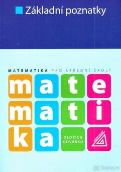 Matematika pro střední školy : základní poznatky, Odvárko