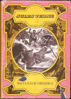 Na vlnách Orinoka - Jules Verne, Podivuhodné cesty SNDK