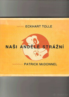 Naši andělé strážní - Eckhart Tolle