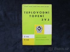 Teplovodní topení 3V3 Škoda 105,120 technická literatura