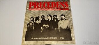 SP vinyl  Precedens - Už se za zlým jejím stínem / Stůl