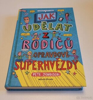 Jak udělat z rodičů opravdové superhvězdy, Pete Johnson