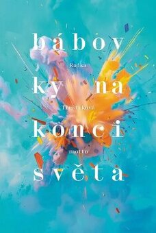 Bábovky na konci světa R. Třeštíková