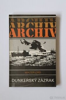 Dunkerský zázrak - Walter Lord