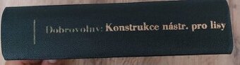 Kniha ,,Dobrovolný - Konstrukce Nástrojů Pro Lisy"